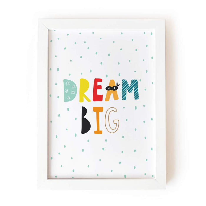 Dream big